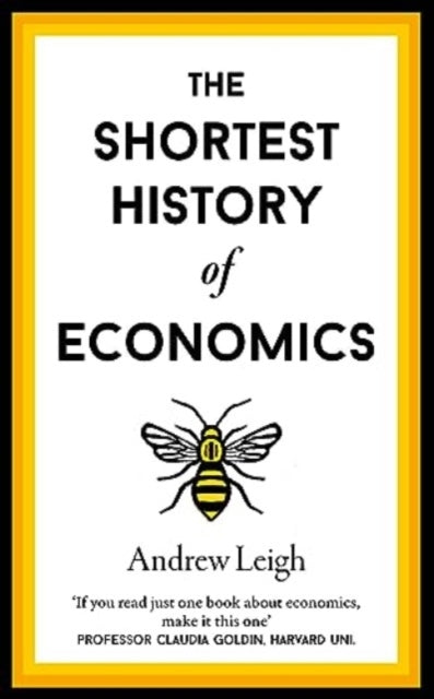 The Shortest History Of Economics