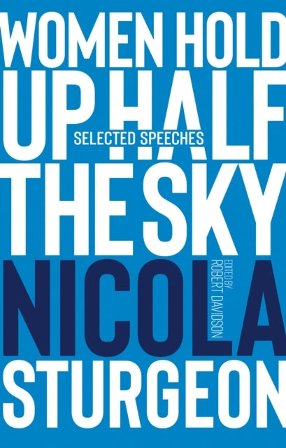Women Hold Up Half The Skyselected Speeches of Nicola Sturge