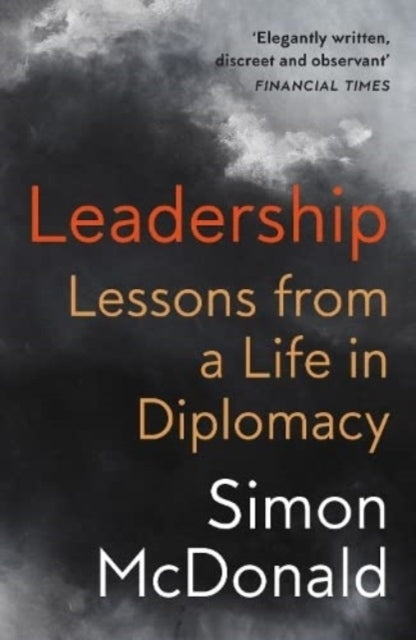 Leadershiplessons From A Life In Diplomacy