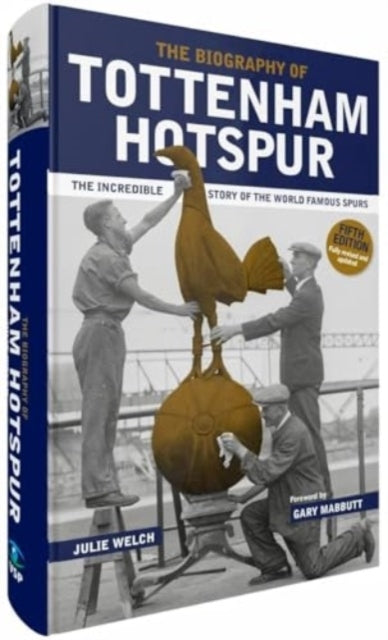 The Biography of Tottenham Hotspur