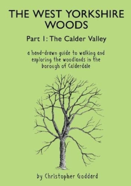 The West Yorkshire Woods Part Ithe Calder Valley