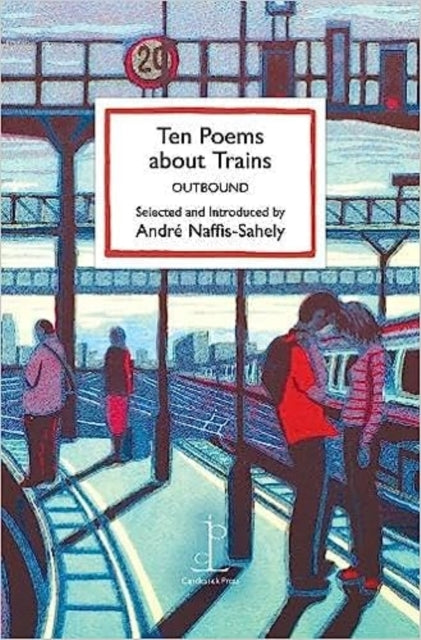 Ten Poems About Trainsoutbound