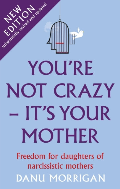 You'Re Not Crazy - It's Your Motherfreedom For Daughters of