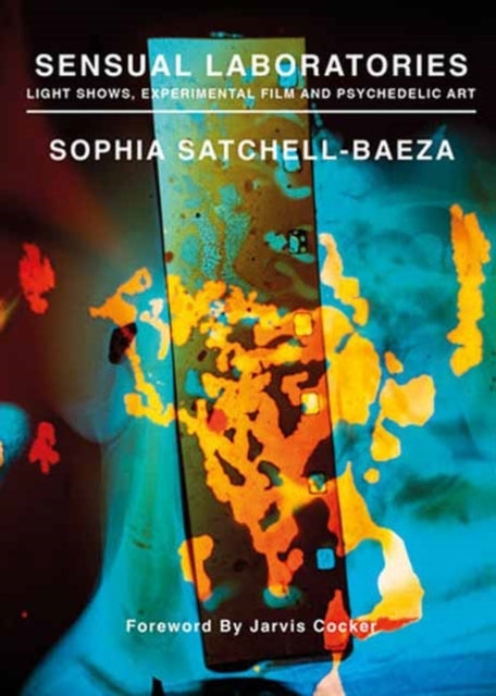 Sensual Laboratorieslight Shows Experimental Film And Psyc