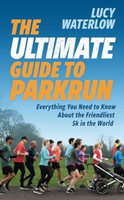 The Ultimate Guide To Parkruneverything You Need To Know Abo