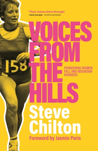 Voices From The Hillspioneering Women Fell and Mountain Runn