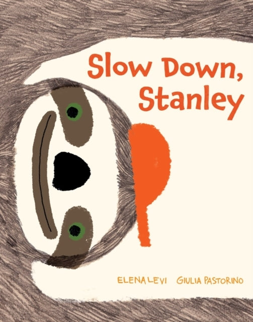 Slow Down Stanley
