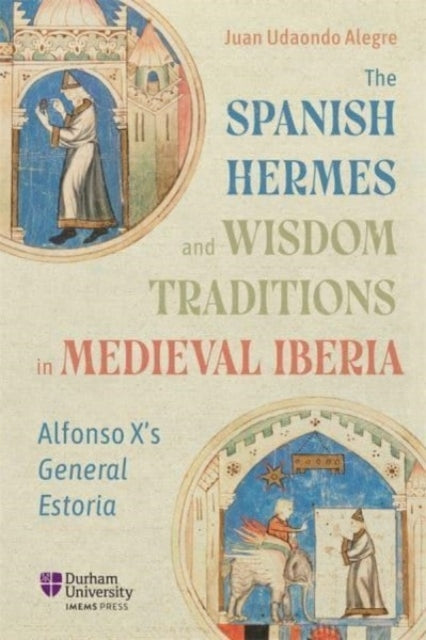 The Spanish Hermes and Wisdom Traditions In Medieval Iberiaa