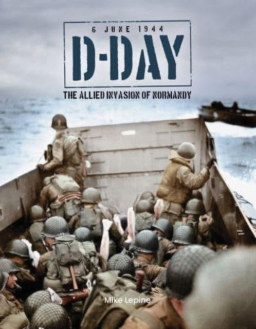 D-Day 6Th June 1944The Allied Invasion of Normandy