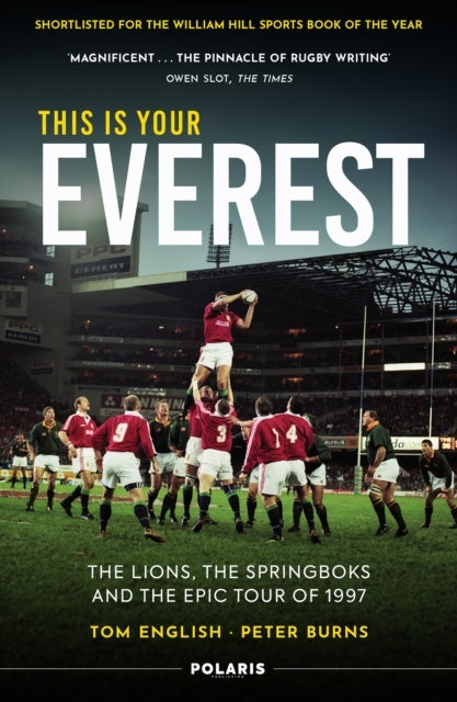 This Is Your Everestthe Lions The Springboks And The Epic T