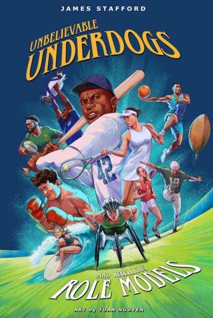 Unbelievable Underdogs & Rebellious Role Modelssporting Hero