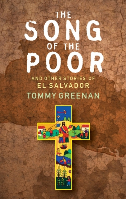 The Song of The Poorand Other Stories From El Salvador