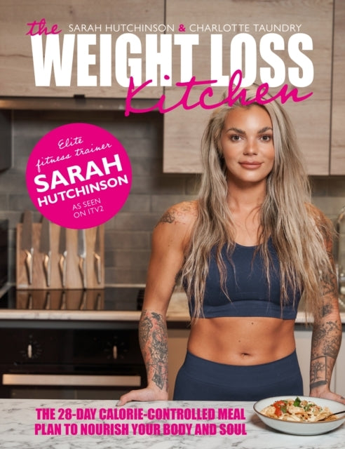The Weight Loss Kitchenthe 28-Day Calorie-Controlled Meal Pl