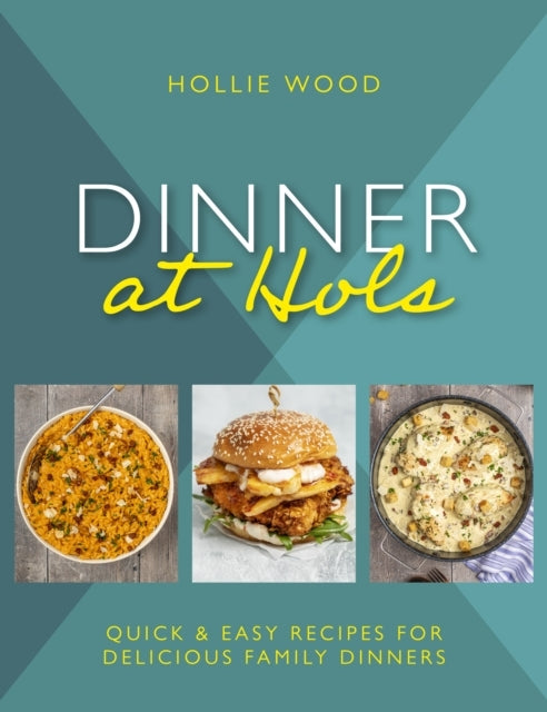 Dinner At Hol'squick and Easy Recipes For Delicious Family D