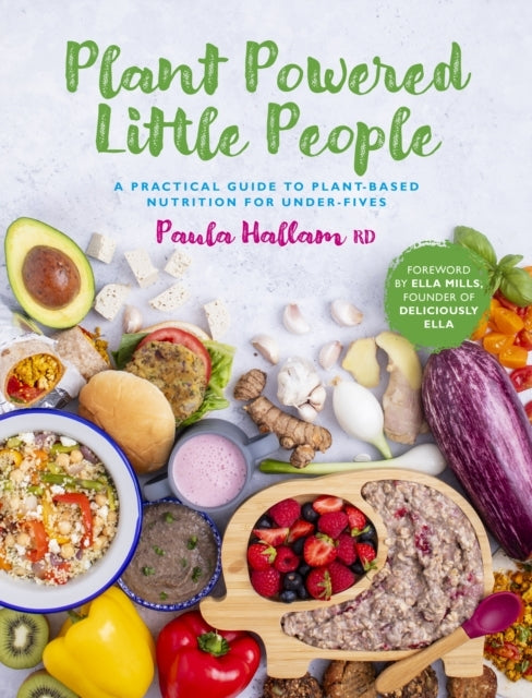 Plant Powered Little Peoplea Practical Guide To Plant-Based