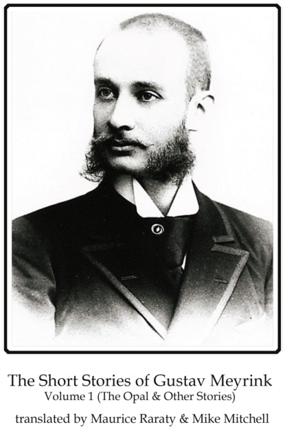 The Short Stories of Gustav Meyrink