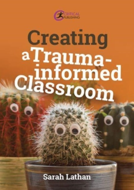 Creating A Trauma-Informed Classroom