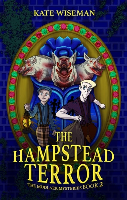 The Hampstead Terrora Mudlark Mystery Book 2
