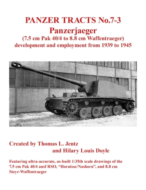 Panzer Tracts No.7-3: Panzerjager 7.5cm Pak 40/4 to 8.8cm Wa