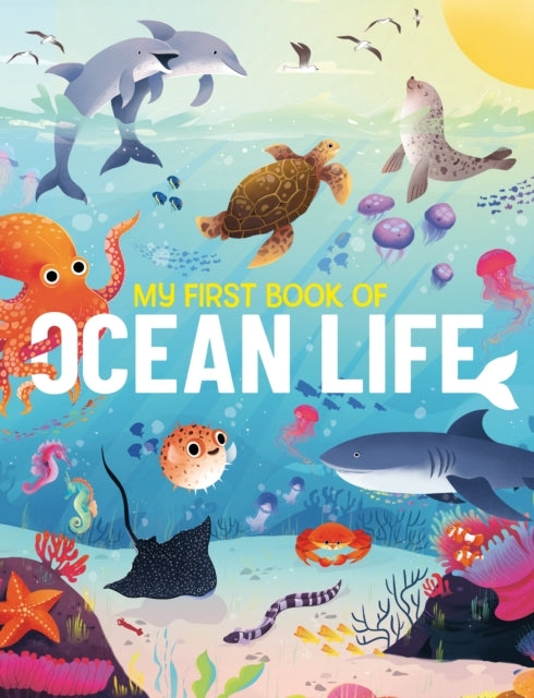 My First Book of Ocean Lifean Illustrated First Look At Ocea
