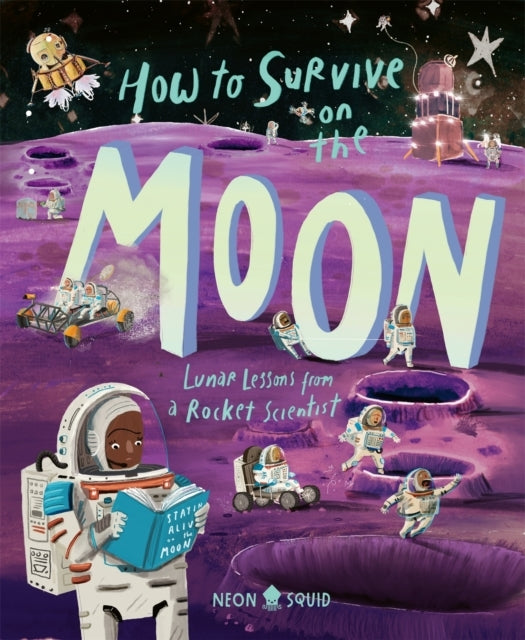 How To Survive On The Moonlunar Lessons From A Rocket Scient