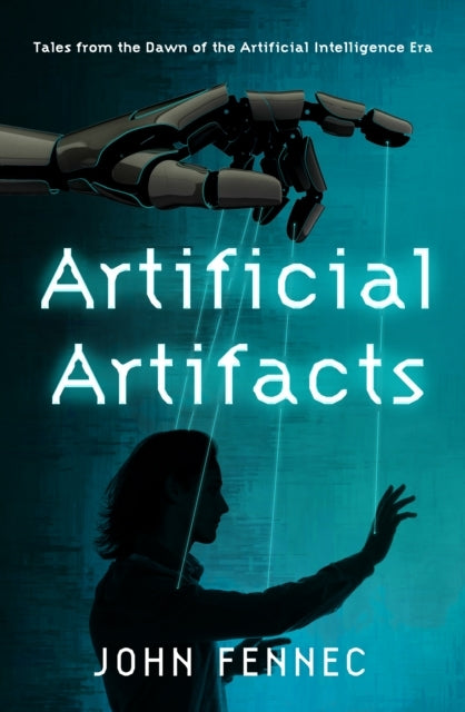 Artificial Artifactstales From The Dawn of The Artificial In