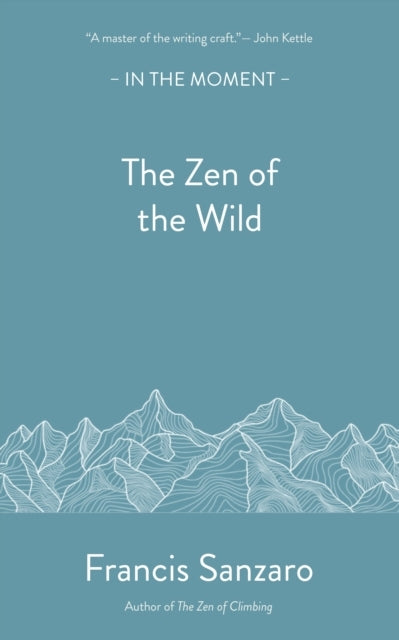 The Zen Of The Wild