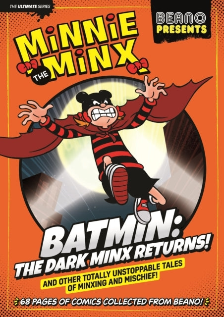 Beano Presents Minnie The Minxbatmin The Dark Minx Returns
