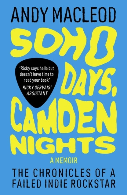 Soho Days, Camden Nights