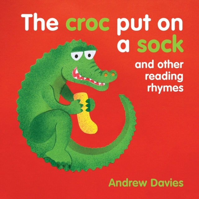The Croc Put On A Sockand Other Reading Rhymes