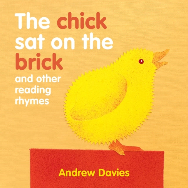 The Chick Sat On The Brickand Other Reading Rhymes