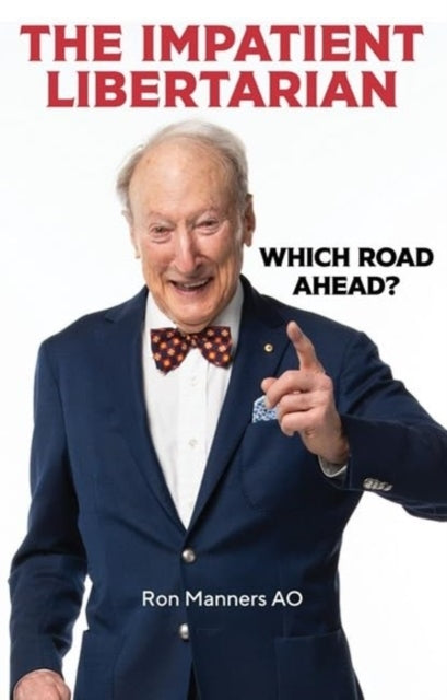The Impatient Libertarianwhich Road Ahead?