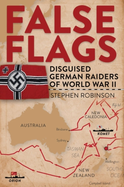 False Flagsdisguised German Raiders Of World War Ii