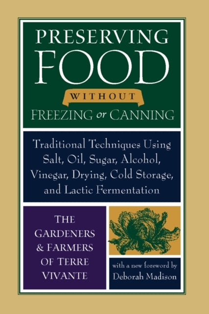 Preserving Food Without Freezing or Canningtraditional Techn