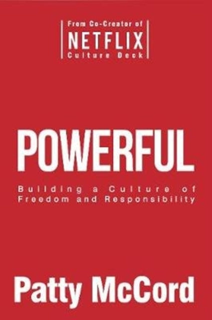 Powerfulbuilding A Culture of Freedom and Responsibility