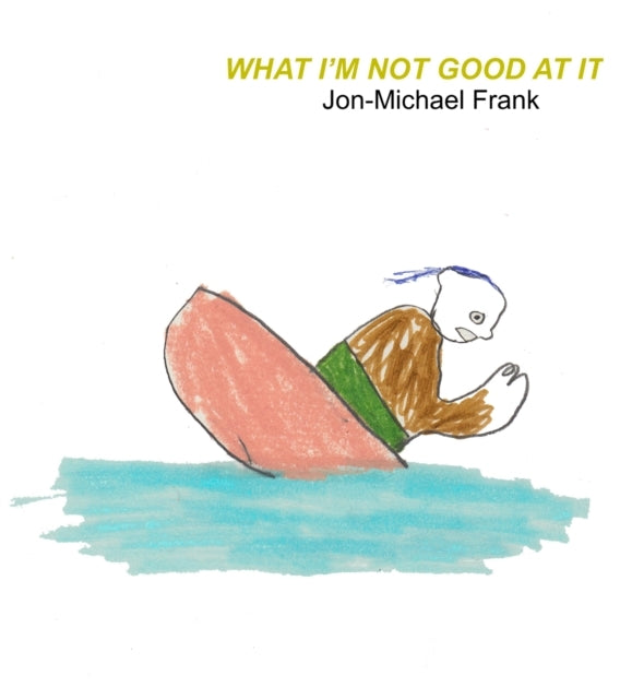 What I'M Not Good At It