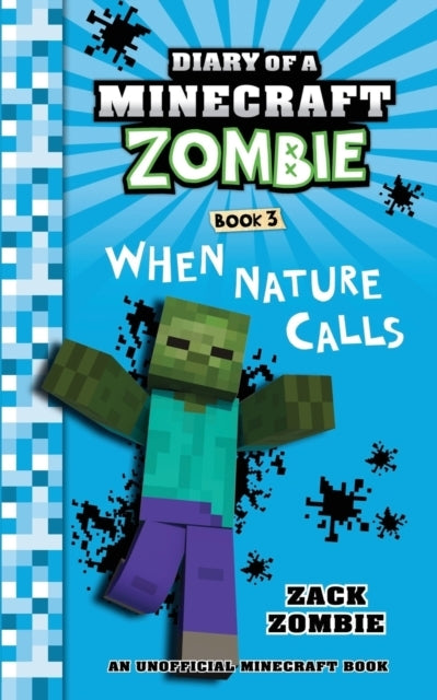 Diary of A Minecraft Zombie Book 3When Nature Calls