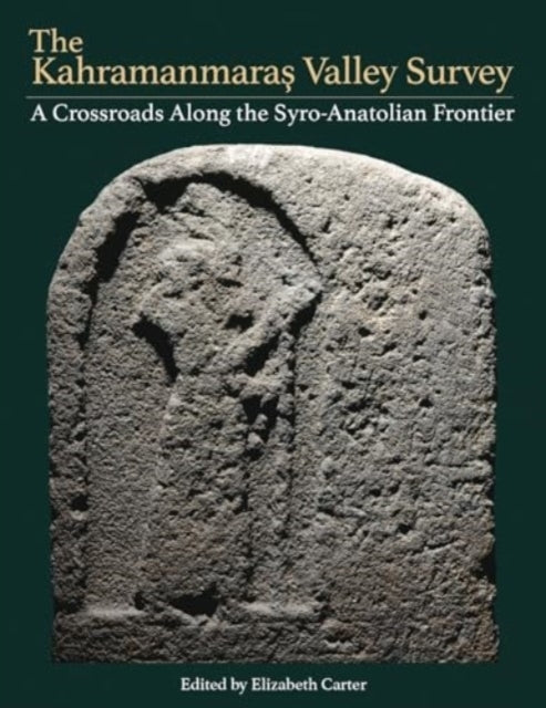 The Kahramanmarash Valley Surveya Crossroads Along The Syro-