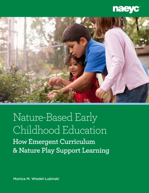 Nature-Based Early Childhood Educationhow Emergent Curriculu