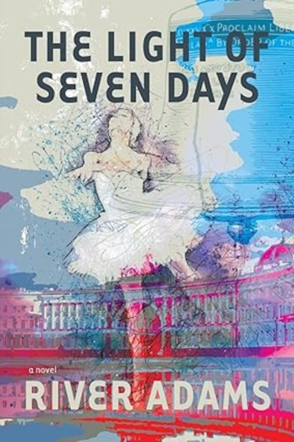 The Light of Seven Days A Novel