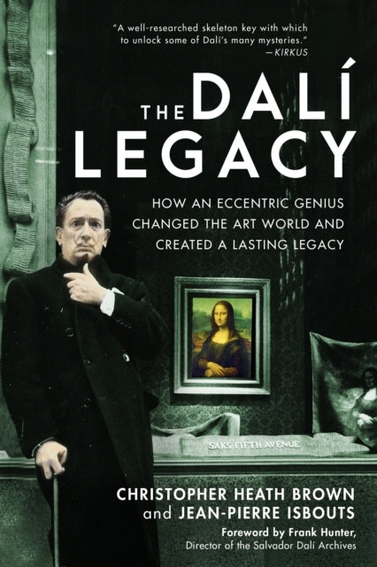 The Dali Legacyhow An Eccentric Genius Changed The Art World