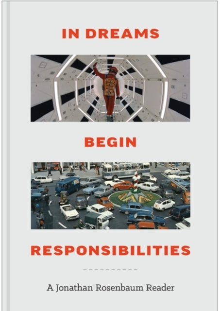 In Dreams Begin Responsibilities a Jonathan Rosenbaum Reade