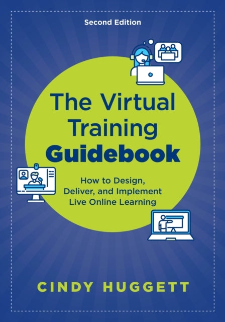 The Virtual Training Guidebookhow To Design Deliver and Im