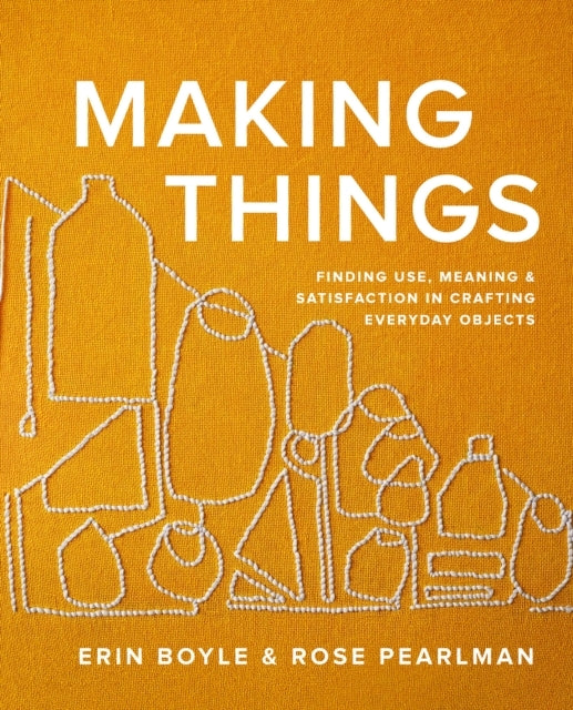 Making Thingsfinding Use Meaning and Satisfaction in Craft