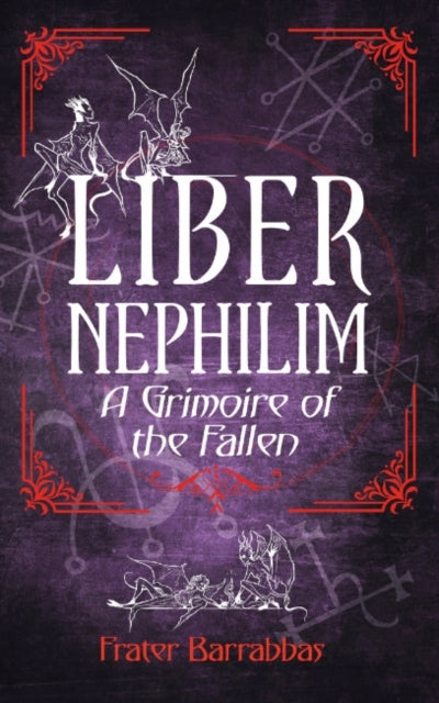 Liber Nephilima Grimoire of Fallen Angels