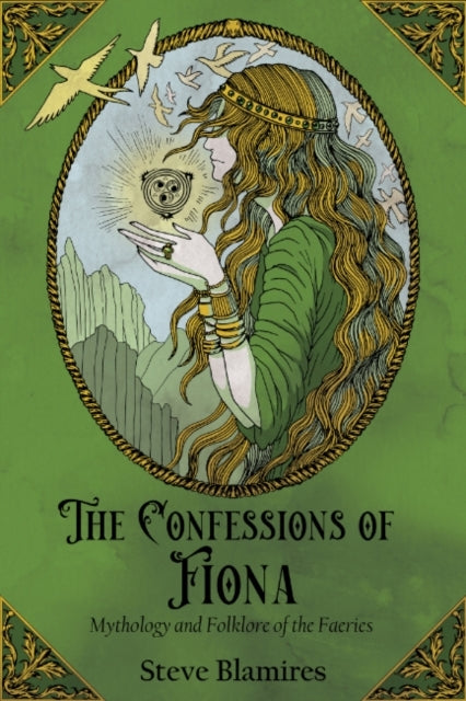 The Confessions Of Fionamythology And Folklore Of The Faerie