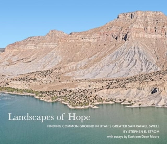 Landscapes of Hopefinding Common Ground In Utahs Greater Sa