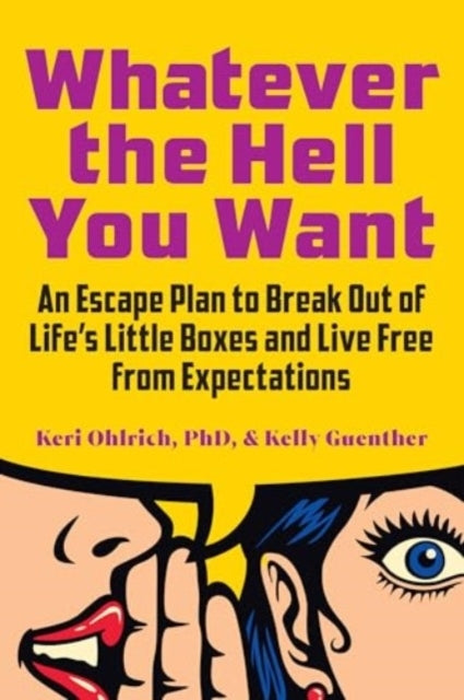 Whatever The Hell You Wantan Escape Plan To Break Out of Lif