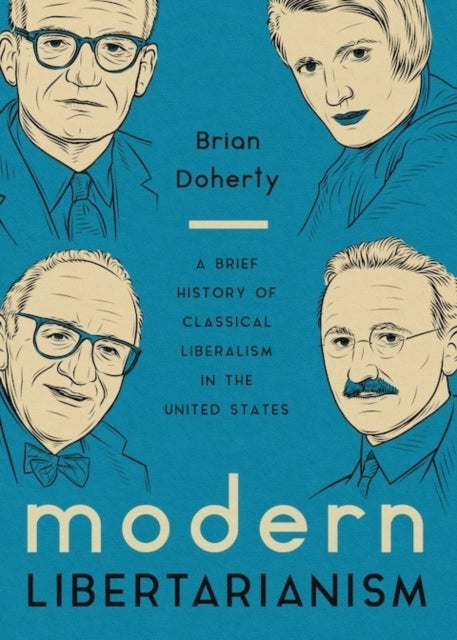 Modern Libertarianisma Brief History Of Classical Liberalism