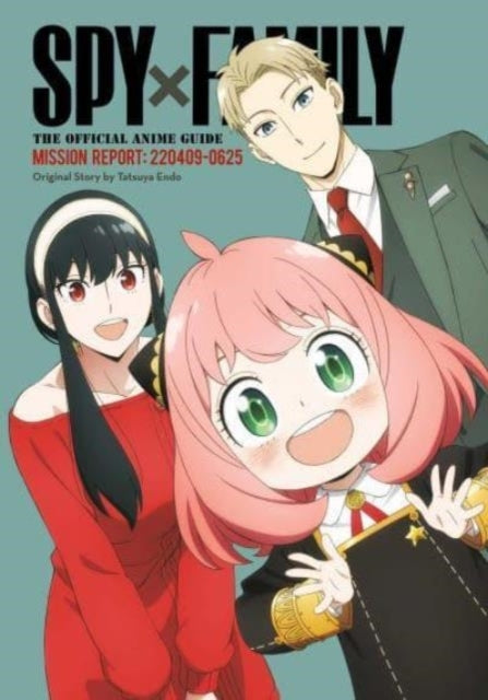 Spy X Family: the Official Anime Guide—mission Report: 22040